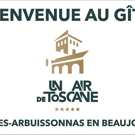 Un Air De Toscane Salles-Arbuissonnas-en-Beaujolais Buitenkant foto